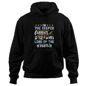Discover Electrical Im the keeper of currents the wizard of the w Electrician Hoodies