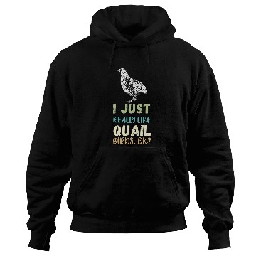 Discover Quail Breeder I Just Really Like Quail Breeding Quail BIrd Hoodies