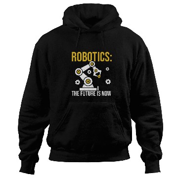 Discover Robotics the future is now Engineering Programming Hoodies