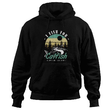 Discover I Fish For Catfish Everything Else Is Bait Catfish Fisching Hoodies