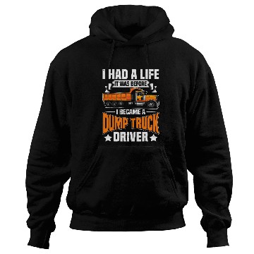 Discover Dump Truck Supplies Dump Truck Hat Dump Truck Driver Hoodies