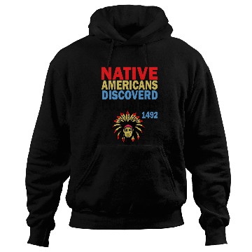 Discover Indigenous Peoples Day Not Columbus Day 2 Hoodies