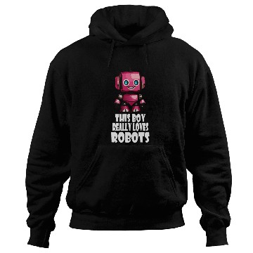 Discover This boy really loves robots Robotics for Kids Robot Hoodies