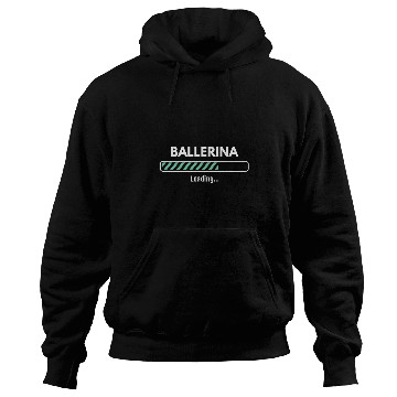 Discover Ballerina Loading Studying Ballet Hoodies