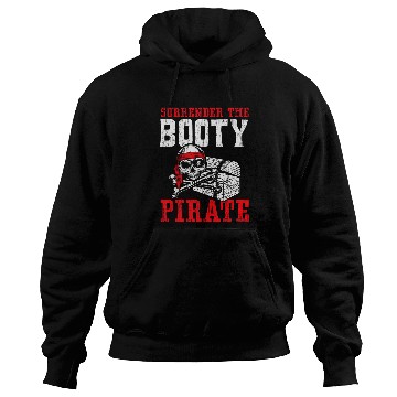 Discover Surrender The Booty Pirate Lover Caribbean Buccaneer Hoodies