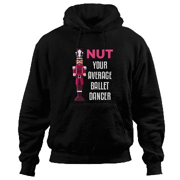 Discover Funny Nutcracker Ballet Dancer Ballerina Gift Hoodies
