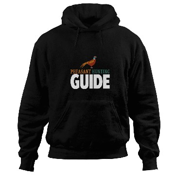 Discover Pheasant Hunting Guide 2Pheasant Hunter Guide Hoodies