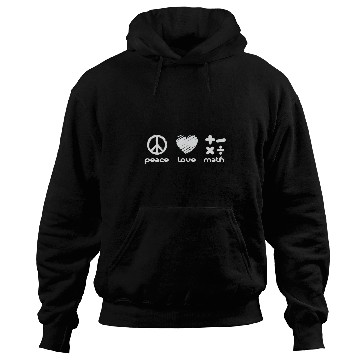 Discover Math Teacher Peace Love Math Hoodies