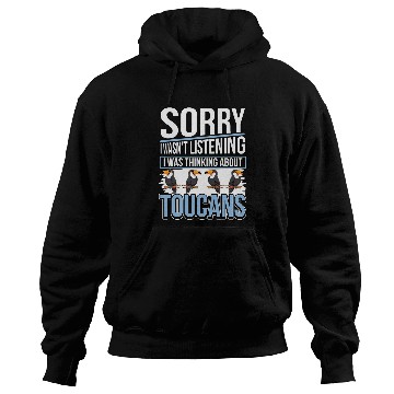 Discover Toucan Quote Bird I Was Thinking About Toucans Hoodies