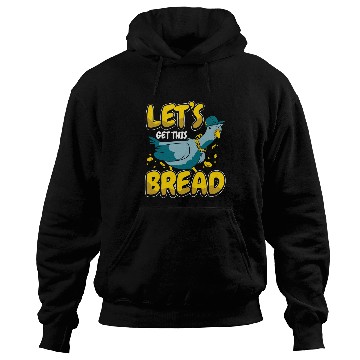 Discover Pigeon Lets get this bread Hoodies