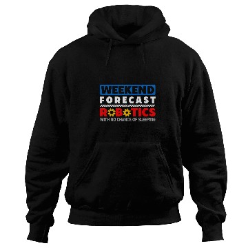 Discover Weekend Forecast Robotics Engineer Robot 26 Hoodies