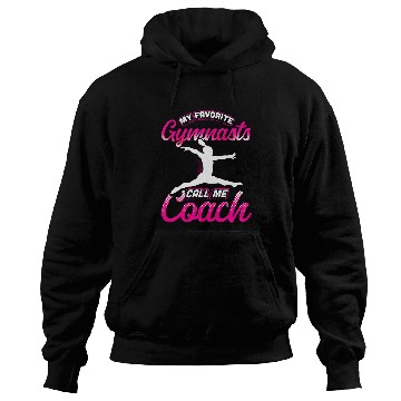 Discover My Favorite Gymnasts Call Me Coach Hoodies