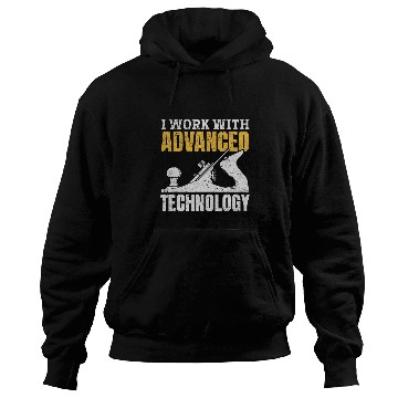 Discover I Work With Advanced Technology Woodworker Carpenter Hoodies