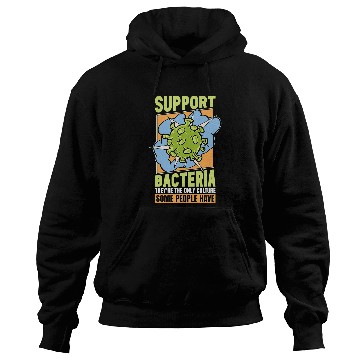 Discover Support Bacteria Theyre The Biology Nerd Microbiologist Hoodies