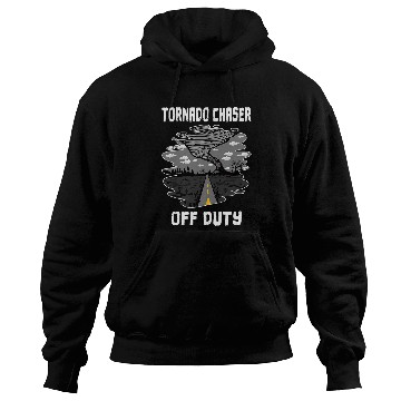 Discover Tornado Chaser Off Duty Storm Chaser Meteorologist Hurricane Hoodies