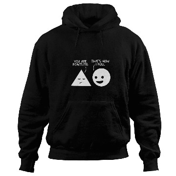 Discover You Are Pointless Math Geometry Math Teacher Student Hoodies