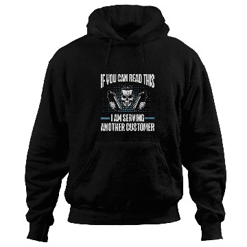 Discover If You Can Read This I Am Serving Another Customer Bartender Hoodies