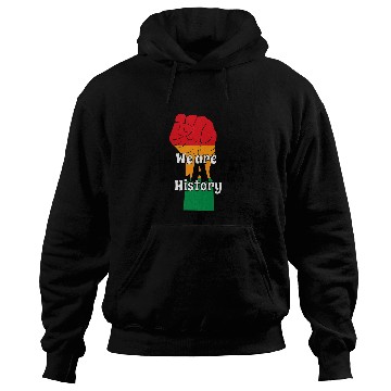 Discover We are Black History Juneteenth African American Hoodies
