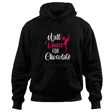 Discover Will Dance For Chocolate Ballerina Dancer Dance Ballet Hoodies