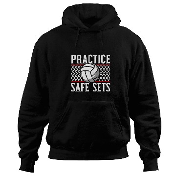 Discover Practice Safe Sets Volleyball Player Coachs Gameday Hoodies
