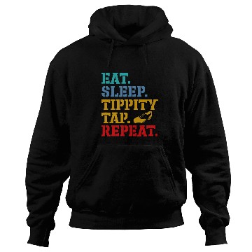 Discover Tap Dance Eat Sleep Tippity Tap Repeat Tap Dancer Retro Hoodies
