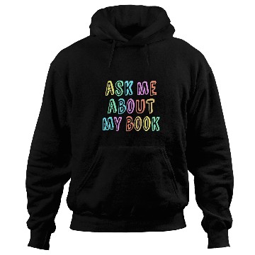 Discover Author ASK ME About MY BOOK Published Writer Signing Event Hoodies