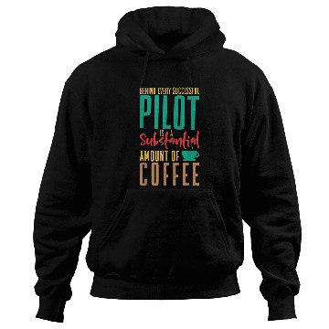Discover Behind Every Successful Pilot Flight Hoodies
