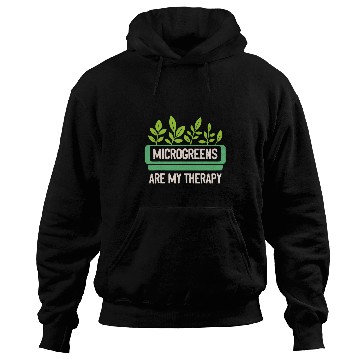Discover Microgreens are My Therapy 2Microgreens Grower Farmer Hoodies