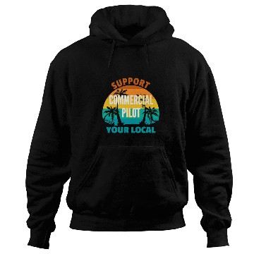 Discover Support Your Local Commercial Pilot Tropical Design Hoodies