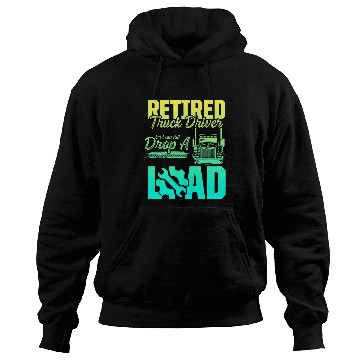 Discover Retired Truck Driver Trucker Retirement 35 Hoodies