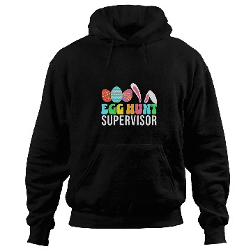 Discover Egg Hunt Supervisor Easter Egg Hunting Supervisor parents Hoodies