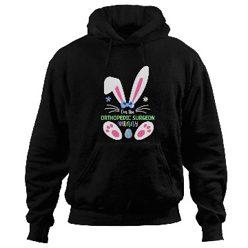 Discover Im The Orthopedic Surgeon Bunny Matching Hospital Easter Hoodies