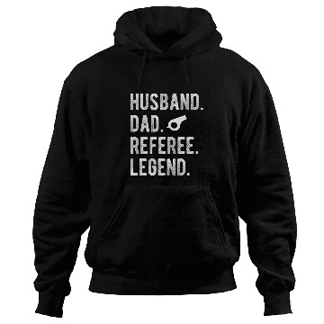 Discover Husband Dad Referee Legend Ref Umpire Linesman Referee Dad Hoodies