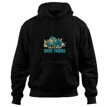 Discover Real Men Drive Trucks Trucker Truck Driver Hoodies