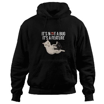 Discover Its Not A Bug Its A Feature Programmer Hoodies