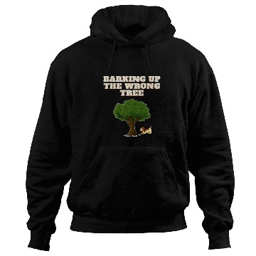 Discover Bark up the wrong tree funny dog lover Hoodies