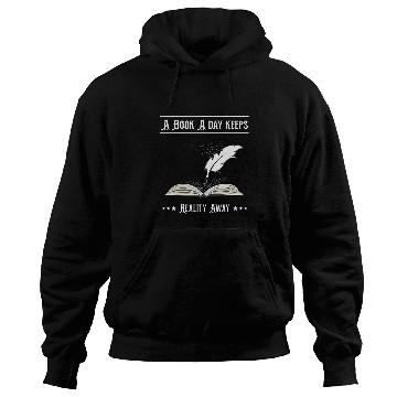 Discover A Book A Day Keeps Reality Away Bookworm Book Lovers Hoodies