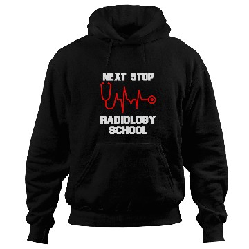 Discover Next Stop Radiology School Radiologic Technology Student Hoodies