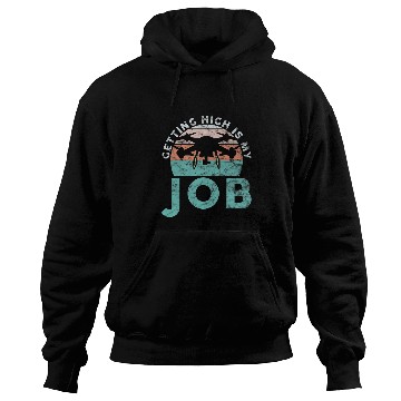 Discover Drone Pilot Getting High Is My Job Quadrocopter Hoodies