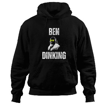 Discover Ben Dinking Funny Sarcastic Pickleball Player Slogan Novelty Hoodies