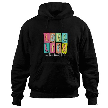 Discover Lake Life Is The bests Life Lake Vibes Summer Vacation 1 Hoodies