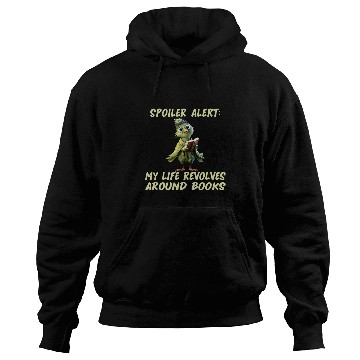 Discover Spoiler alert My life revolves around books Reading teacher Hoodies
