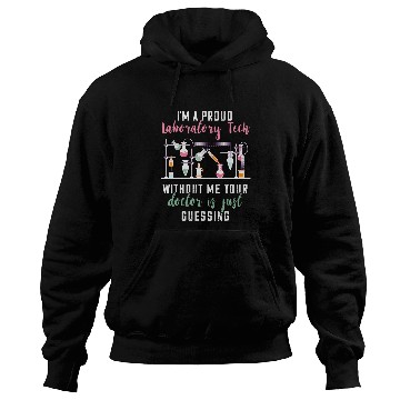 Discover Proud Laboratory Technician medicals Lab Tech Scientist Hoodies