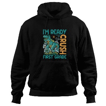 Discover Im Ready To Crush First Grade Dinosaur Back To School Trex Hoodies