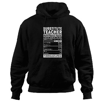 Discover Substitute Teacher Nutritional Facts Funny Appreciation Hoodies