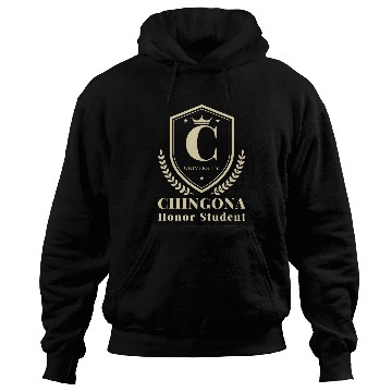 Discover Funny CHINGONA University Honor Student Hoodies