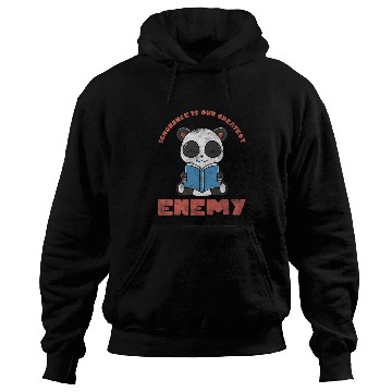 Discover Ignorance Is Our Greatest Enemy Cute Panda Abibliophobia Hoodies