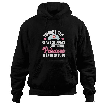 Discover Forget The Glass Slippers nurses Future nurses Nursing Student Hoodies
