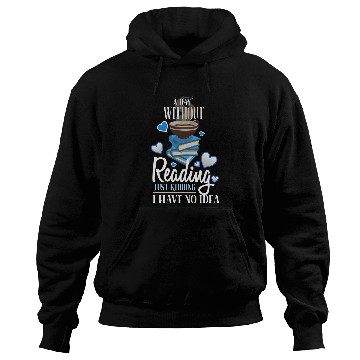 Discover Book Lover A DAY WITHOUT READING Reader Book Club Bookworm Hoodies