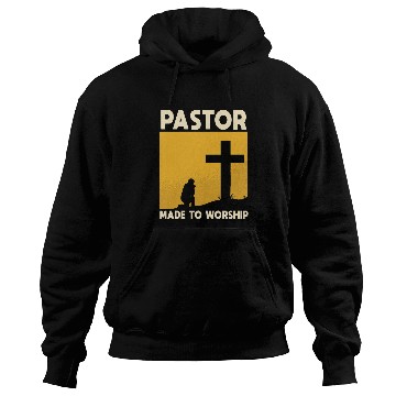 Discover Pastor Made To Worship Priest Pastor Clergyman Hoodies